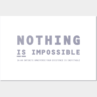 Nothing IS Impossible - grey Posters and Art